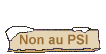 Non au PSI